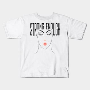 Strong Enough Kids T-Shirt